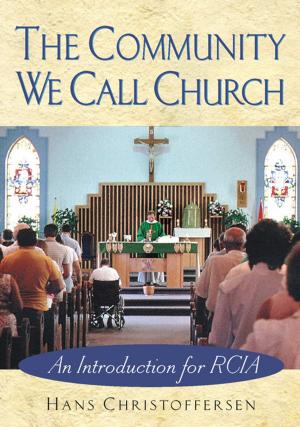 Cover of the book The Community We Call Church by Harcourt, Giles and Melville