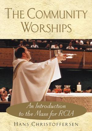 Cover of the book The Community Worships by Msgr. Nicholas A. Schneider
