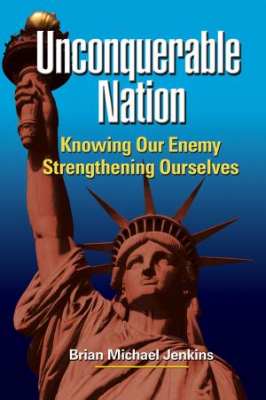 Cover of the book Unconquerable Nation: Knowing Our Enemy, Strengthening Ourselves by Geoffrey McGovern, Michael D. Greenberg