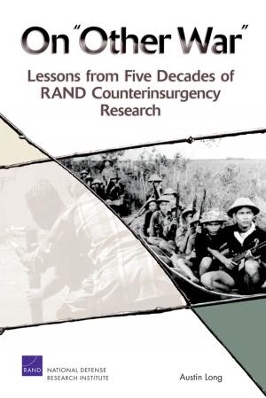 Cover of the book On "Other War": Lessons from Five Decades of RAND Counterinsurgency Research by Eric V. Larson, Bogdan Savych