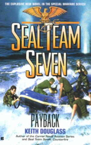 Cover of the book Seal Team Seven #17: Payback by Ben Cassidy