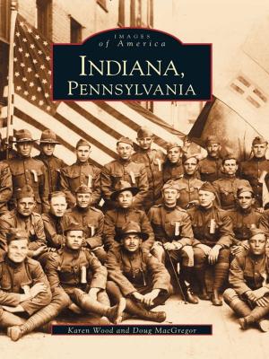 Cover of the book Indiana, Pennsylvania by Trish Crowe, Doris Lackey, Madison County Historical Society