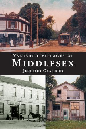 Cover of the book Vanished Villages of Middlesex by Amy Rosen