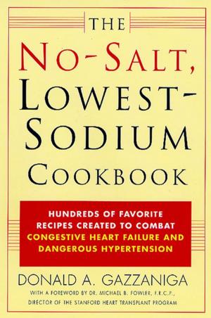 Cover of the book The No-Salt, Lowest-Sodium Cookbook by Meniere Man