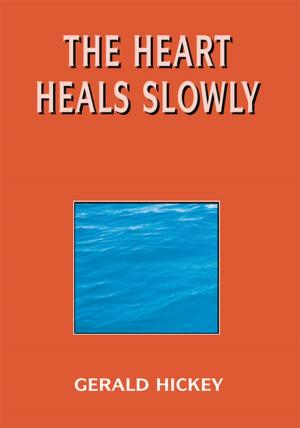Book cover of The Heart Heals Slowly