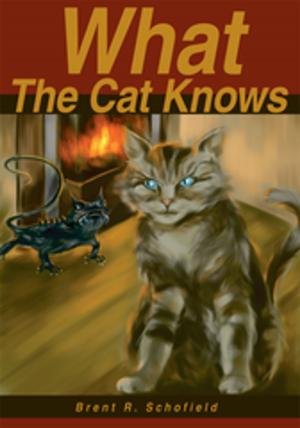 Cover of the book What the Cat Knows by Pamela Nadeau