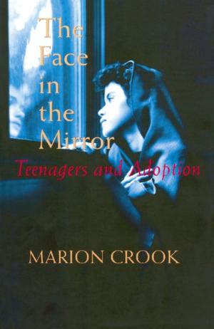 Cover of the book The Face in the Mirror by Tanya Barnard, Sarah Kramer