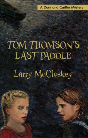 Cover of the book Tom Thomson's Last Paddle by Austin Clarke