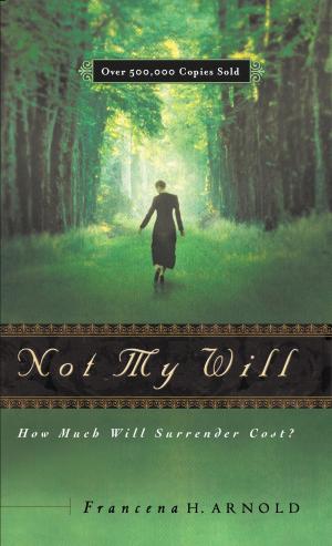 Cover of the book Not My Will by Deborah Alcock