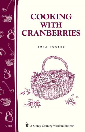 Cover of the book Cooking with Cranberries by Aviva J. Romm C.P.M., Tracy Romm Ed.D.