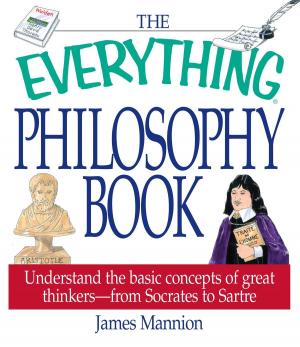 Cover of the book The Everything Philosophy Book by Arin Murphy-Hiscock