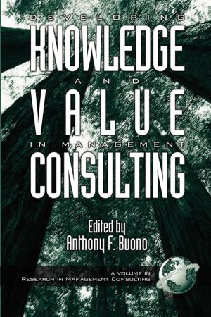 Cover of the book Developing Knowledge and Value in Management Consulting by 