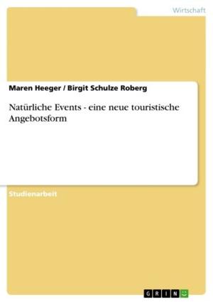 Cover of the book Natürliche Events - eine neue touristische Angebotsform by Eva Schruff