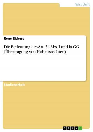 Cover of the book Die Bedeutung des Art. 24 Abs. I und Ia GG (Übertragung von Hoheitsrechten) by Björn Ernst