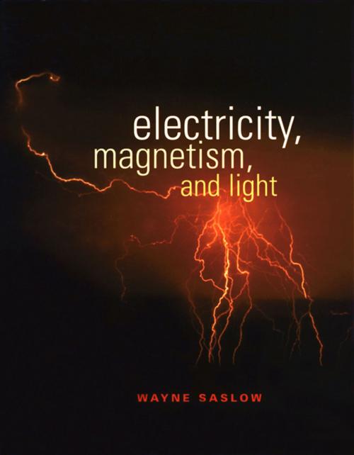 Cover of the book Electricity, Magnetism, and Light by Wayne M. Saslow, Elsevier Science