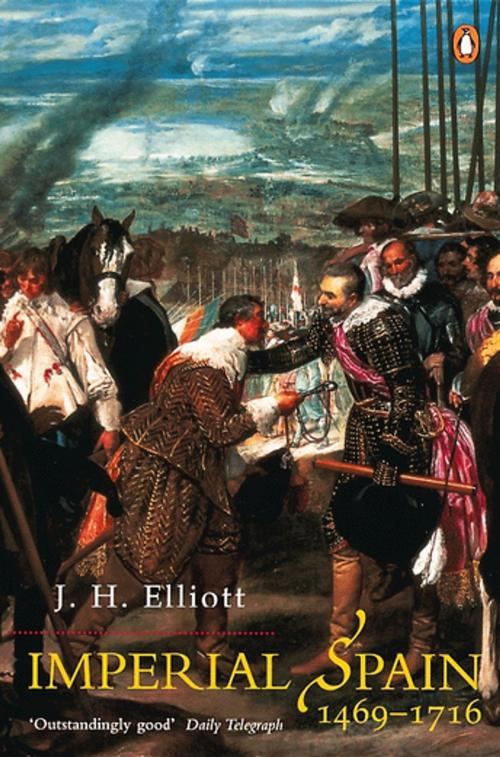 Cover of the book Imperial Spain 1469-1716 by J. H Elliott, Penguin Books Ltd