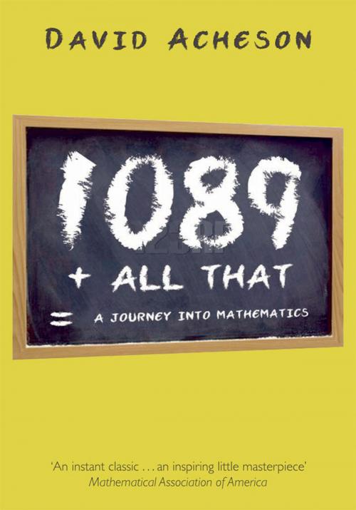 Cover of the book 1089 and All That: A Journey into Mathematics by David Acheson, OUP Oxford