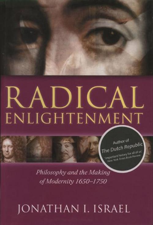 Cover of the book Radical Enlightenment by Professor Jonathan I. Israel, OUP Oxford