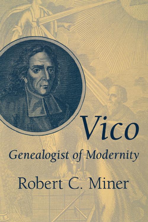 Cover of the book Vico, Genealogist of Modernity by Robert C. Miner, University of Notre Dame Press