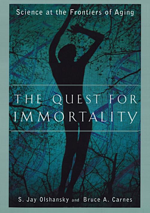 Cover of the book The Quest for Immortality: Science at the Frontiers of Aging by Bruce A. Carnes, Ph.D., S. Jay Olshansky, Ph.D., W. W. Norton & Company