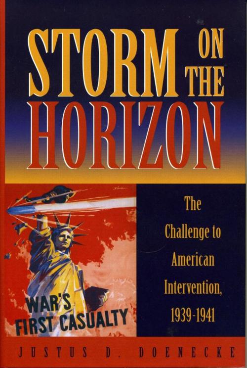 Cover of the book Storm on the Horizon by Justus D. Doenecke, Rowman & Littlefield Publishers