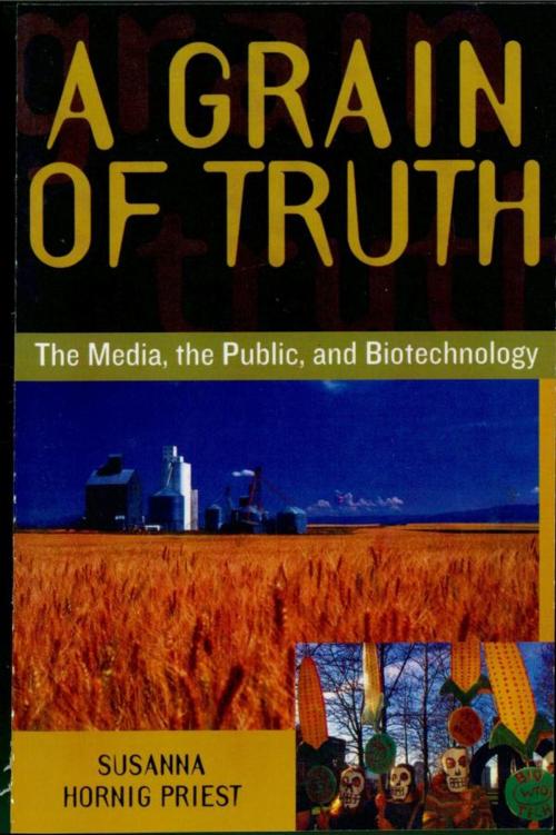 Cover of the book A Grain of Truth by Susanna Hornig Priest, Rowman & Littlefield Publishers