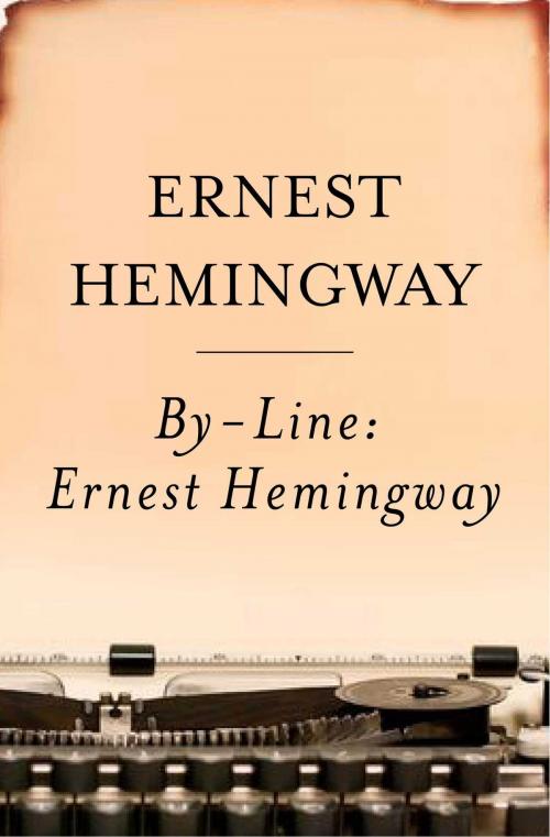 Cover of the book By-Line Ernest Hemingway by Ernest Hemingway, Scribner
