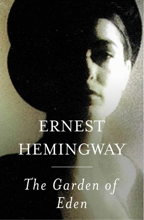 Cover of the book The Garden of Eden by Ernest Hemingway, Scribner