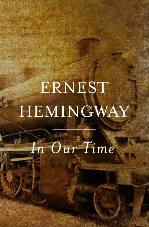 Cover of the book In Our Time by Ernest Hemingway, Scribner