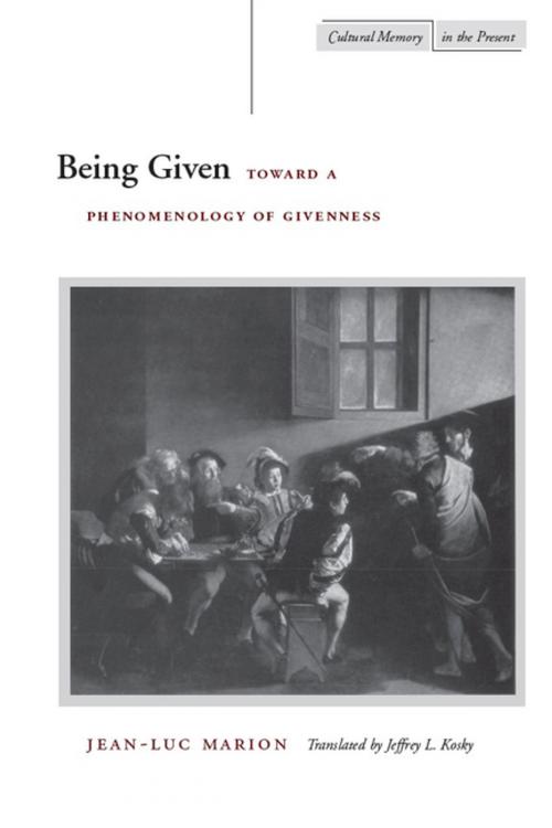 Cover of the book Being Given by Jean-Luc Marion, Stanford University Press