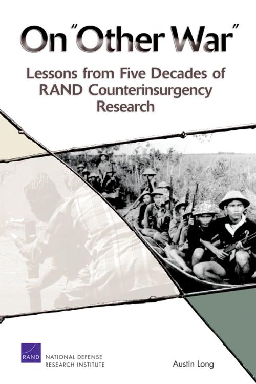 Cover of the book On "Other War": Lessons from Five Decades of RAND Counterinsurgency Research by Austin Long, RAND Corporation