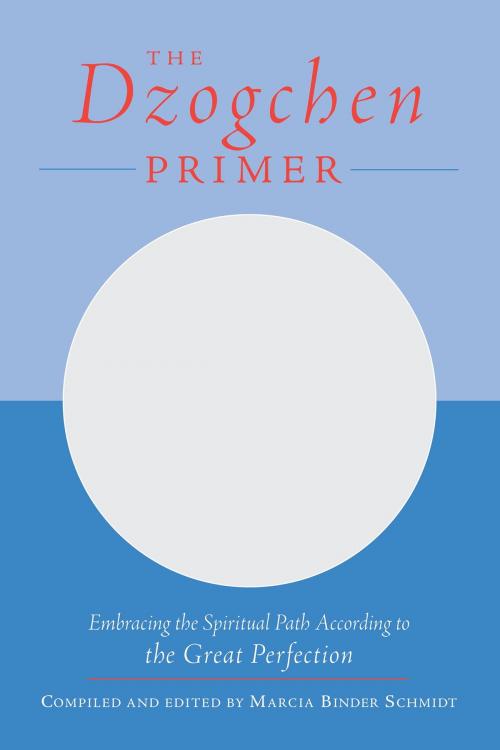 Cover of the book The Dzogchen Primer by Marcia Binder Schmidt, Shambhala