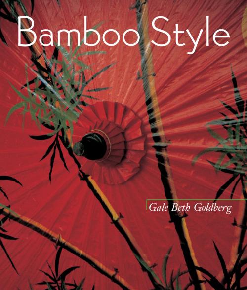 Cover of the book Bamboo Style by Gale Beth Goldberg, Gibbs Smith