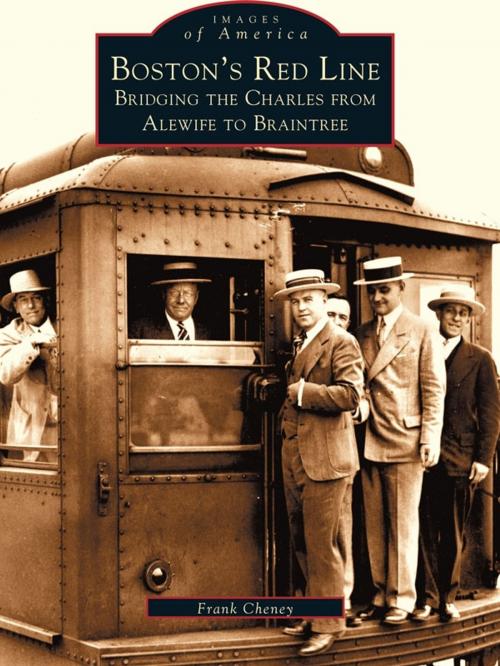 Cover of the book Boston's Red Line by Frank Cheney, Arcadia Publishing Inc.