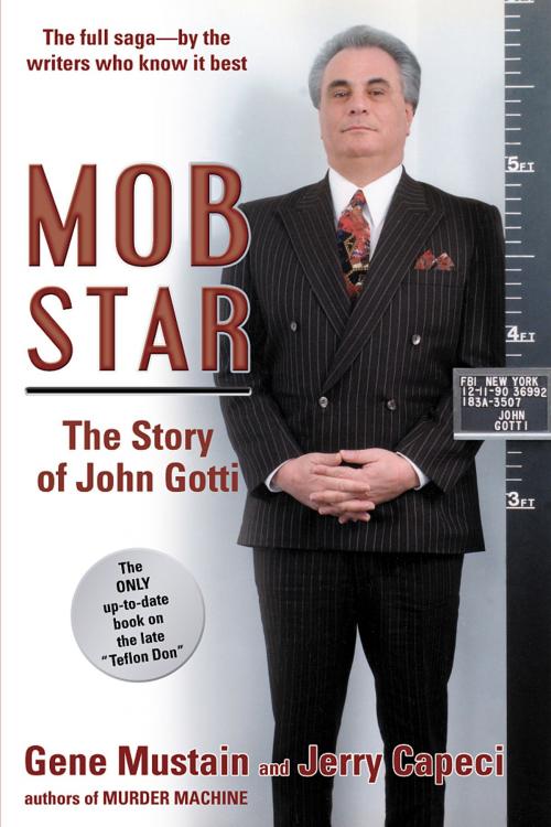 Cover of the book Mob Star: The Story of John Gotti by Gene Mustain, Jerry Capeci, DK Publishing