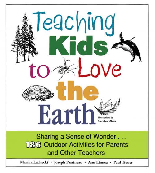 Cover of the book Teaching Kids To Love The Earth by Marina Lachecki, Joseph Passineau, Ann Linnea, Paul Treuer, University of Minnesota Press