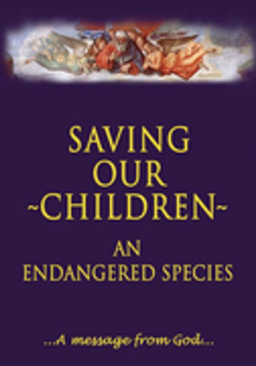 Cover of the book Saving Our Children, an Endangered Species by Susan Stephan, Xlibris US