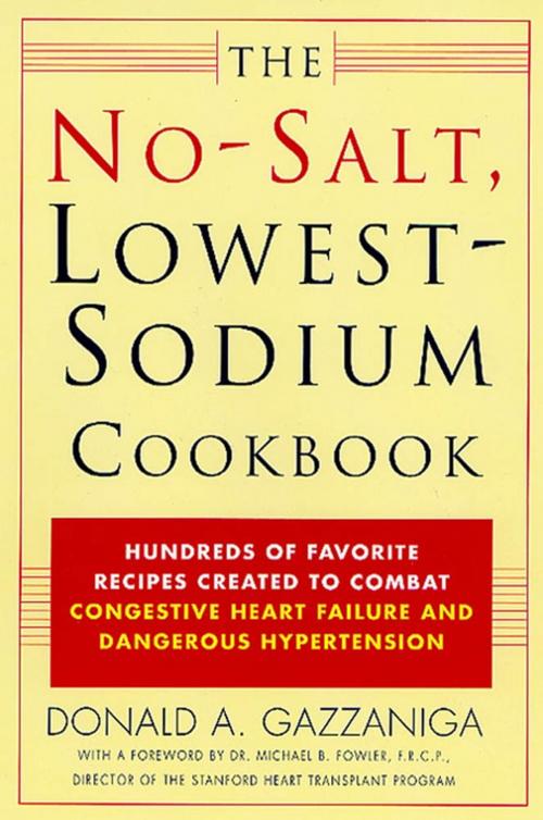 Cover of the book The No-Salt, Lowest-Sodium Cookbook by Donald A. Gazzaniga, St. Martin's Press
