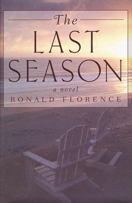 Cover of the book The Last Season by Ronald Florence, Tom Doherty Associates