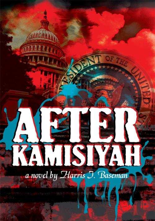 Cover of the book After Kamisiyah by Harris J. Baseman, iUniverse