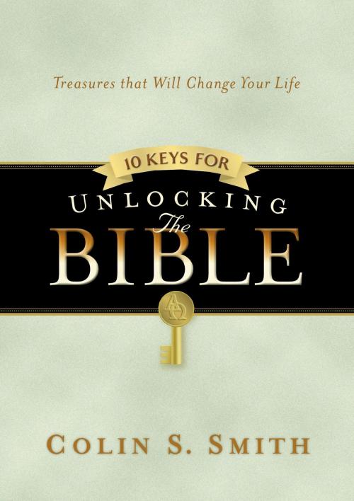 Cover of the book 10 Keys for Unlocking the Bible by Colin S. Smith, Moody Publishers