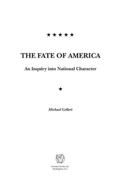 Cover of the book The Fate of America by Michael Gellert, Potomac Books Inc.