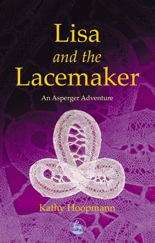 Cover of the book Lisa and the Lacemaker by Kathy Hoopmann, Jessica Kingsley Publishers