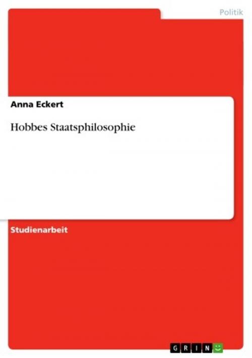 Cover of the book Hobbes Staatsphilosophie by Anna Eckert, GRIN Verlag