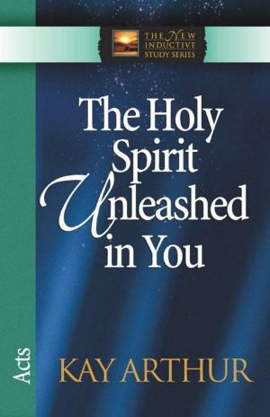 Cover of the book The Holy Spirit Unleashed in You by Karol Ladd