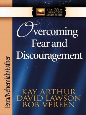 Cover of the book Overcoming Fear and Discouragement by Matthew West, Terry Glaspey