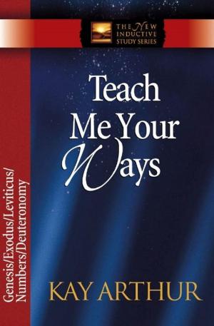 Cover of the book Teach Me Your Ways by Crystal Bowman, Meghann Bowman
