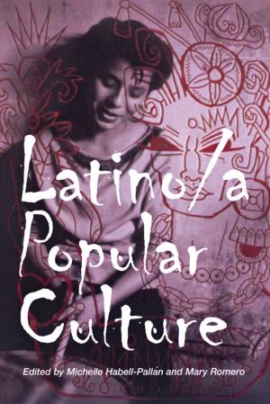 Cover of the book Latino/a Popular Culture by Nancy Levit, Robert R.M. Verchick, Martha Minow