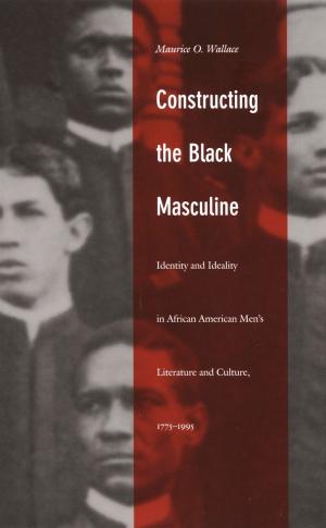 Cover of the book Constructing the Black Masculine by Houston A. Baker