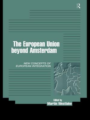 Cover of the book The EU Beyond Amsterdam by Peter Hinchcliffe, Beverley Milton-Edwards